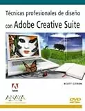 Técnicas profesionales de diseño con Adobe Creative Suite (Diseno Y Creatividad)