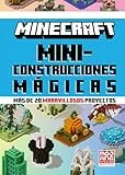 Minecraft Oficial: Miniconstrucciones mágicas (más de 20 maravillosos proyectos) (HARPERKIDS)