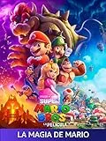 Super Mario Bros. La Película | La magia de Mario
