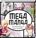 Mega Manga: Zeichengrundlagen & Figuren entwickeln