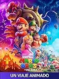 Super Mario Bros. La Película | Un viaje animado