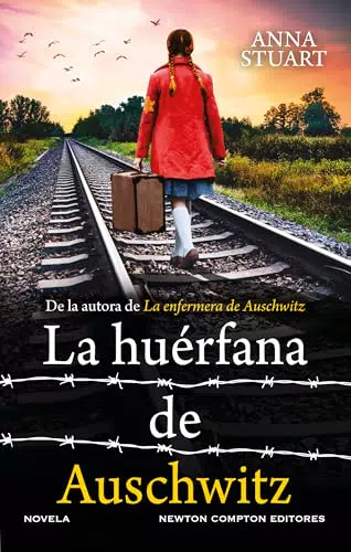 La Huérfana de Auschwitz Libro Bestseller Internacional Historia de Supervivencia