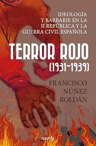 Terror Rojo Historia De La Guerra Civil Española 1931-1939